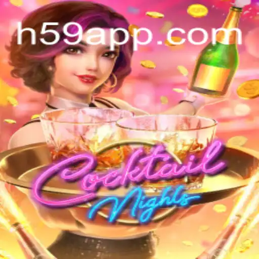 Unveiling the Thrills of CocktailNights at H59.COM Oficial Slots Brasil #1