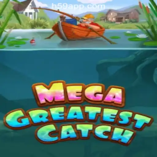 MegaGreatestCatch: Dive into the Ultimate Slot Experience with H59.COM Oficial Slots Brasil #1