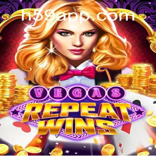 Discover VegasRepeatWins: The Ultimate Slot Experience at H59.COM Oficial Slots Brasil #1